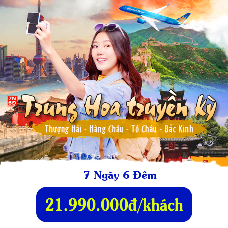 THƯỢNG HẢI - HÀNG CHÂU - TÔ CHÂU - BẮC KINH (BAY VNA)