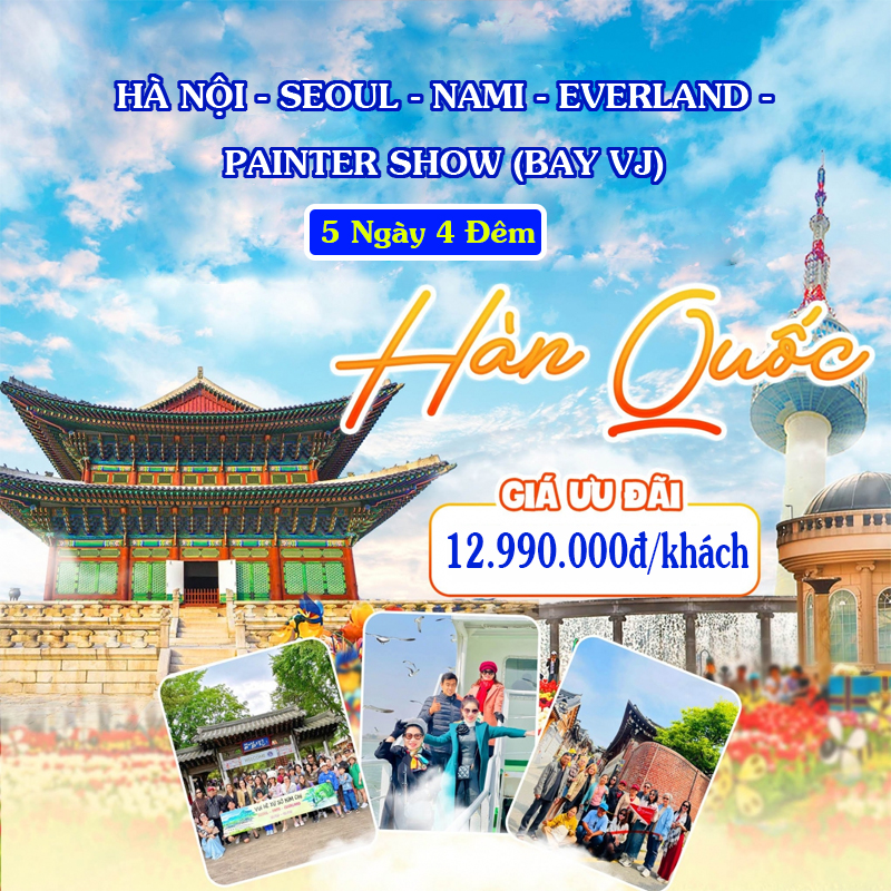 HÀ NỘI - SEOUL - NAMI - EVERLAND - PAINTER SHOW (BAY VJ) - 5N4Đ